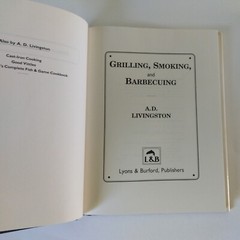 1992 « Grilling, Smoking, And Barbecuing » By A.D. Livingston HC DJ VG