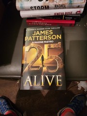 25 Alive : A Women&rsquo;s Murder Club Thriller Maxine, Patterson, Jame