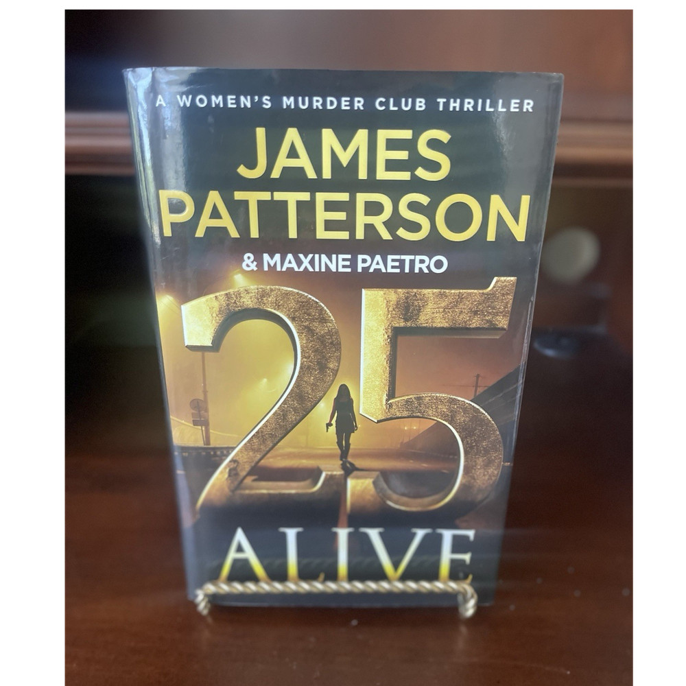 James Patterson Maxine Paetro 25 Alive Women&rsquo;s Murder Club Thriller Hardcover