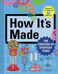 How It&rsquo;s Made: The Creation of Everyday Items – hardcover Gerencer, Thomas