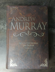 Andrew Murray: Collected Works on Prayer: 7 Books in 1 (2013 Whitaker House)
