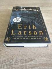 SIGNED Erik Larson THUNDERSTRUCK 2006 Crown, NY First Edition/Printing HC/DJ