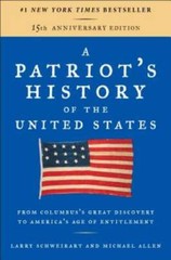 A Patriot&rsquo;s History of the United States: From Columbus&rsquo;s Great Discovery – GOOD