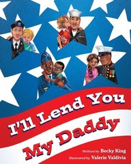 I&rsquo;ll Lend You My Daddy: A Deployment Book for Kids Ages 4-8