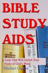 Bible Study Aids: Tools That Will Enrich Your Study Of God&rsquo;s Word