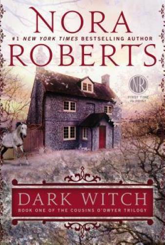 Dark Witch (Cousins O&rsquo;Dwyer) – Paperback By Roberts, Nora – GOOD