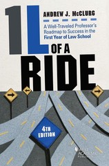 1L of a Ride: A Well-Traveled Professor&rsquo;s Roadmap to Success in the First Ye…