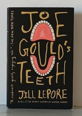 Jill Lepore: Joe Gould&rsquo;s Teeth (2017) 1st Vintage Books Edition Paperback