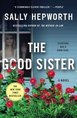 The Good Sister : A Novel Paperback Sally Hepworth