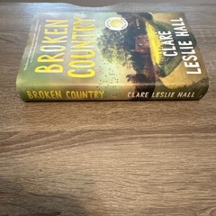 Broken Country by Clare Leslie Hall Hardcover 2023 St. Martin&rsquo;s Press Dust Jack…
